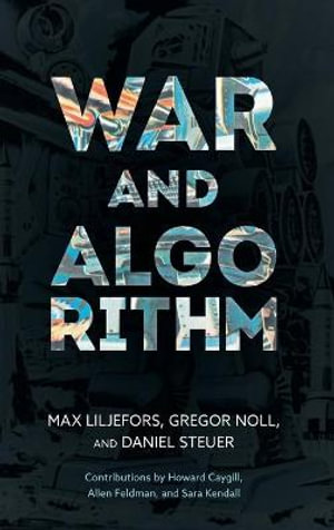 War and Algorithm - Max Liljefors
