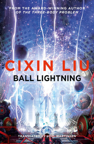 Ball Lightning - Cixin Liu