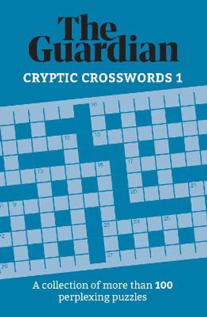 Cryptic Crosswords (The Guardian) : A collection of 200 perplexing puzzles - The Guardian