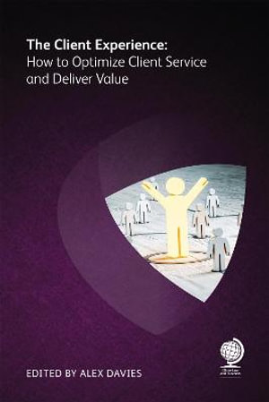 Client Experience : How to Optimize Client Service and Deliver Value - Andrew Hedley