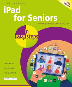 iPad for Seniors in easy steps : Covers all models with iPadOS 26 - Nick Vandome
