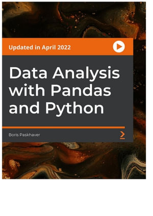 Data Analysis with Pandas and Python - Boris Paskhaver
