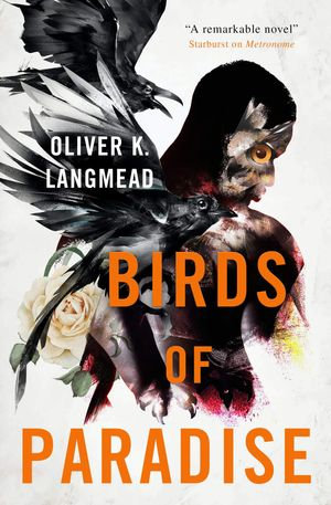 Birds of Paradise - Oliver Langmead