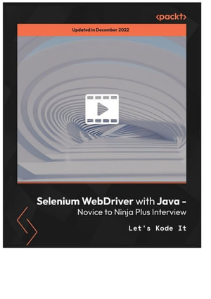 Selenium WebDriver with Java - Novice to Ninja Plus Interview - Let's Kode It