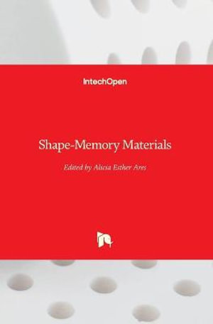 Shape-Memory Materials - Alicia Esther Ares
