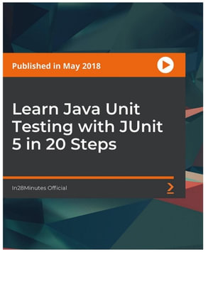 Learn Java Unit Testing with JUnit 5 in 20 Steps - Ranga Karanam