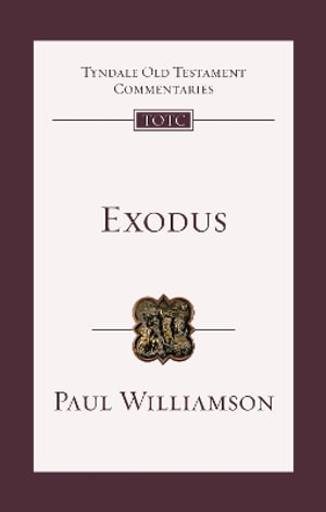 Exodus : An Introduction and Commentary - Paul R. Williamson
