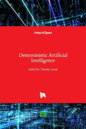 Deterministic Artificial Intelligence - Timothy Sands