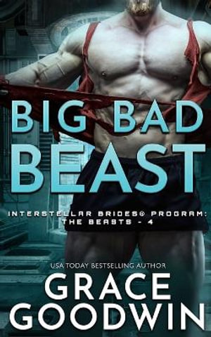 Interstellar Brides(r) Program : The Beasts - Grace Goodwin