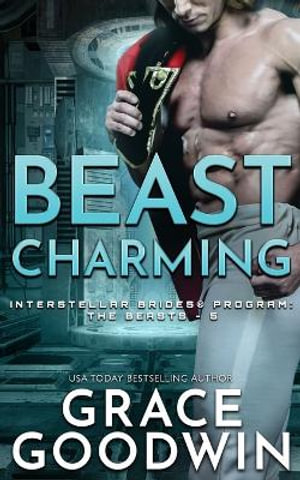 Interstellar Brides(r) Program : The Beasts - Grace Goodwin