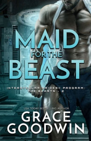 Interstellar Brides(r) Program : The Beasts - Grace Goodwin
