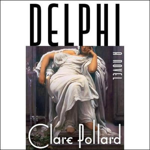 Delphi - Clare Pollard