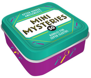 Mini Mysteries: 50 Riddles for Super Sleuters : After Dinner Amusements - Chronicle Books