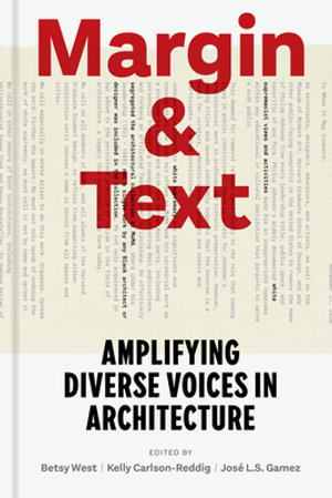 Margin and Text : Amplifying Diverse Voices in Architecture - Betsy West