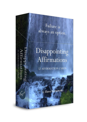 Disappointing Affirmations Deck : 52 Affirmation Cards - Dave Tarnowski