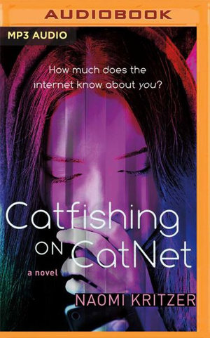 Catfishing on Catnet : Catfishing on CatNet - Naomi Kritzer