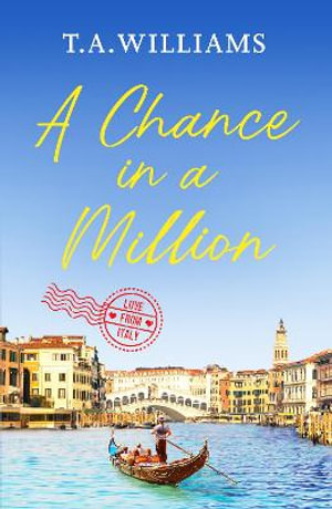 A Chance in a Million : A delightful, heartfelt love story to escape with - T.A. Williams