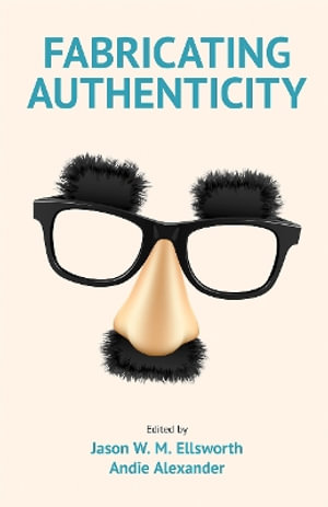 Fabricating Authenticity : Working with Culture on the Edge - Andie Alexander