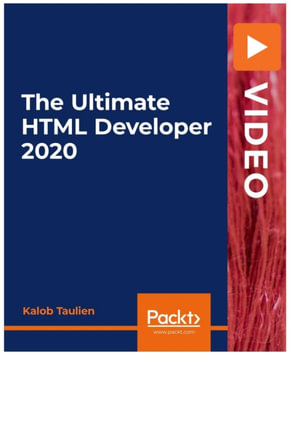 The Ultimate HTML Developer 2020 - Kalob Taulien