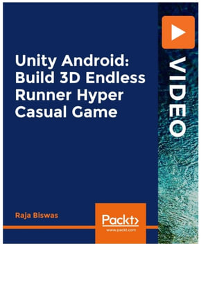 Unity Android : Build 3D Endless Runner Hyper Casual Game - Raja Biswas
