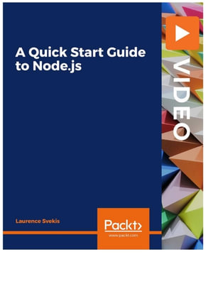 A Quick Start Guide to Node.js - Laurence Svekis