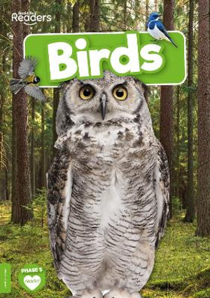 Birds : BookLife Non-Fiction Readers - William Anthony