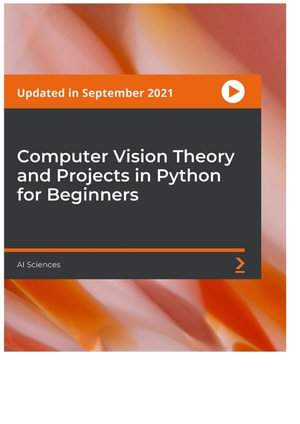 Computer Vision Theory and Projects in Python for Beginners - AI Sciences