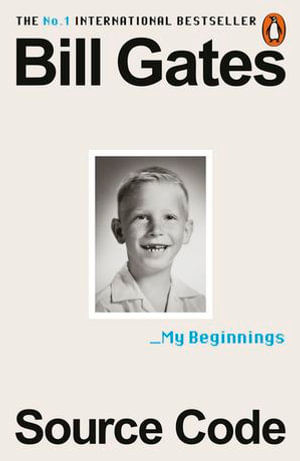 Source Code : My Beginnings - Bill Gates