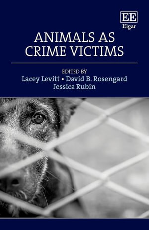 Animals as Crime Victims - Lacey Levitt