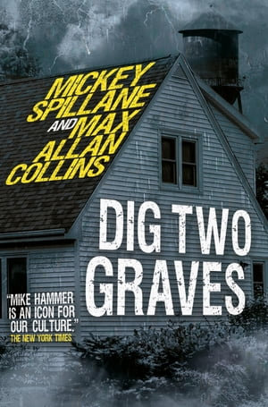 Mike Hammer - Dig Two Graves - Mickey Spillane