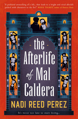 The Afterlife of Mal Caldera - Nadi Perez
