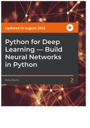 Python for Deep Learning — Build Neural Networks in Python - Meta Brains
