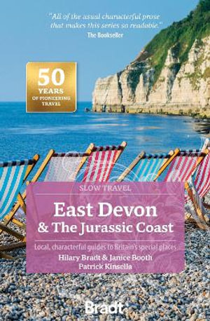 Bradt Slow Travel Guide : East Devon & The Jurassic Coast - HILARY BRADT