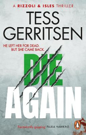 Die Again : (Rizzoli & Isles 11) - Tess Gerritsen