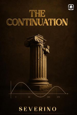 THE CONTINUATION : A Natural Philosophy of Civilizational Survival - Severino
