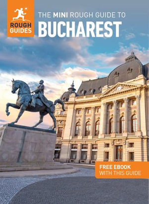 The Mini Rough Guide to Bucharest : Travel Guide with eBook - Rough Guides