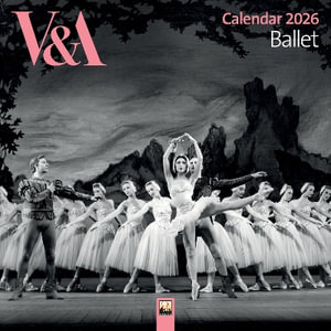 V&A : Ballet Wall Calendar 2026 (Art Calendar)