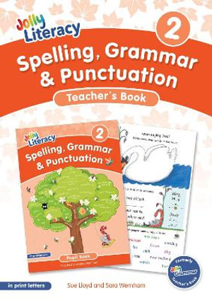 Spelling, Grammar & Punctuation Teacher's Book 2 : In Print Letters (British English edition) - Sara Wernham