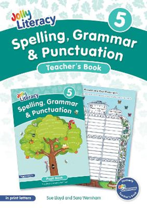 Spelling, Grammar & Punctuation Teacher's Book 5 : In Print Letters (British English edition) - Sue Lloyd
