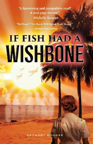 If Fish Had a Wishbone - Anthony Hogger