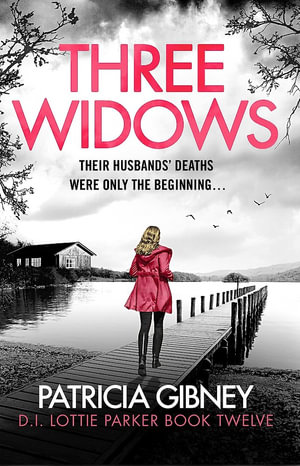Three Widows : An unputdownable crime thriller with a jaw-dropping twist - Patricia Gibney