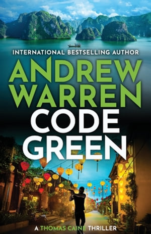 Code Green : A pulse-pounding action thriller from Andrew Warren - Andrew Warren