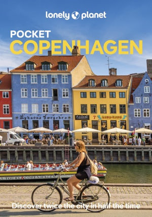 Pocket Copenhagen : Lonely Planet Pocket Travel Guide : 7th Edition - Lonely Planet