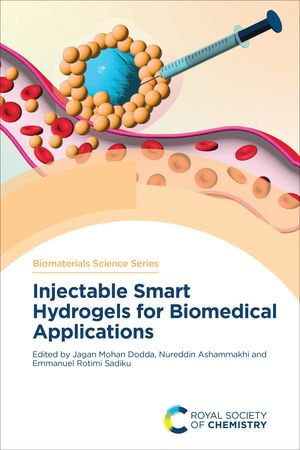 Injectable Smart Hydrogels for Biomedical Applications : Biomaterials Science Series : Book 17 - Jagan Mohan Dodda
