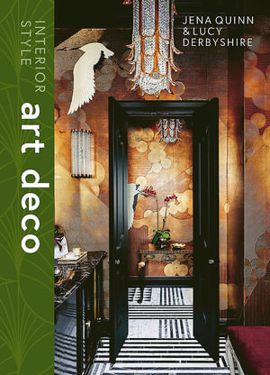 Interior Style : Art Deco - Lucy Derbyshire