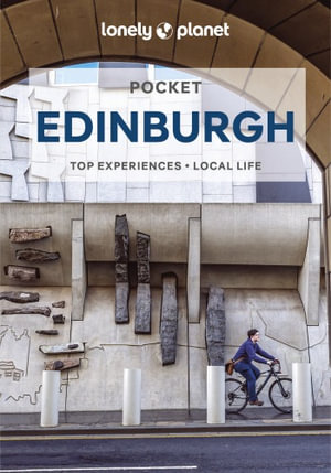  Pocket Edinburgh : Lonely Planet Pocket Travel Guide : 7th Edition - Lonely Planet Travel Guide