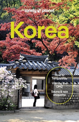 Lonely Planet Korea : Travel Guide - Ann Babe
