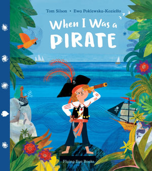 When I Was a Pirate : When I Was - Tom Silson