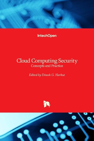 Cloud Computing Security : Concepts and Practice - Dinesh G. Harkut