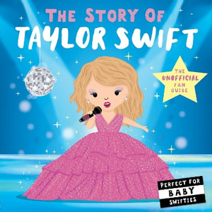 The Story of Taylor Swift : The Story of - Nicola Edwards